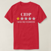 CIDP Would Not Recommend T-shirt (Design voorkant)