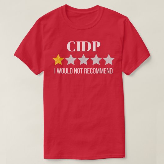 CIDP Would Not Recommend T-shirt (Design voorkant)