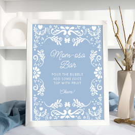 Cielito Lindo Mexican Blue Baby shower Mom-osa Bar Poster