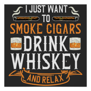 Cigar en Whiskey Quote Poster