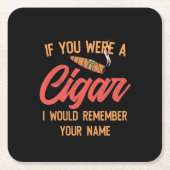 Cigar Lover | If You Were A Cigar Kartonnen Onderzetters (Voorkant)