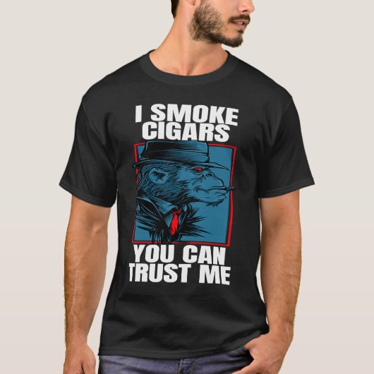 Cigar Smoking Ape I Smoke Cigars You Can Trust T-shirt (Voorkant)
