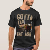 Cigars Gotta Tap dat Ash Cigar T Shirt en roken (Voorkant)