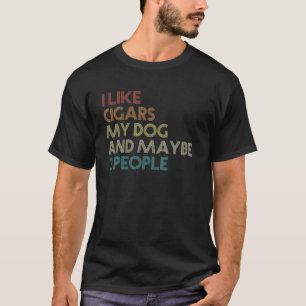 Cigars Roker Smoking Lover Dog Owner Gift  T-shirt