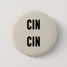 Cin Cin Typography Ronde Button 5,7 Cm