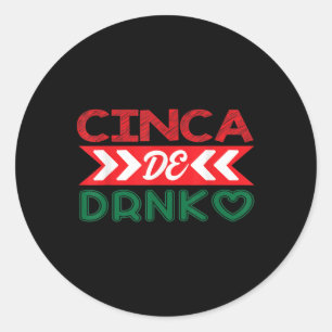 Cinca De Drinko Mexicaans Mexico Cinco De Mayo Ronde Sticker