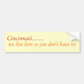 Cincinnati...we wonen hier bumpersticker (Voorkant)