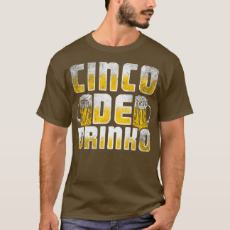 Cinco De Drinko (1) T-shirt