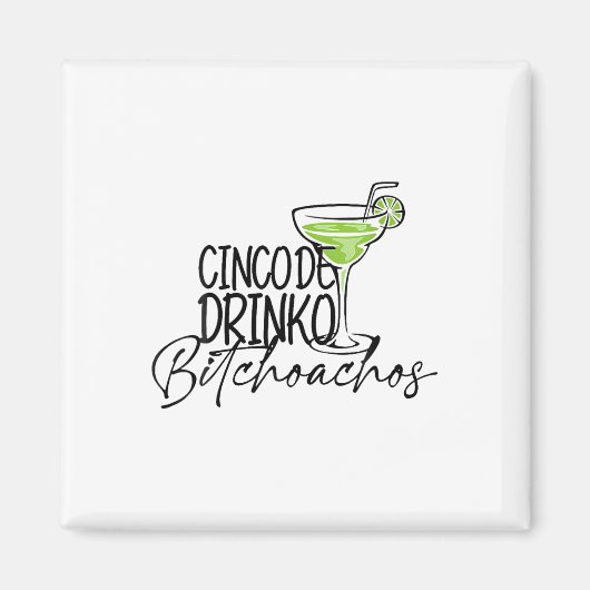 Cinco de Drinko Achos Funny Cinco de Mayo Drink Magneet (Voorkant)