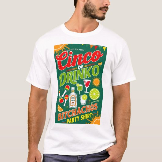 CINCO DE DRINKO - BITCHACHOS FEEST T-SHIRT (Voorkant)