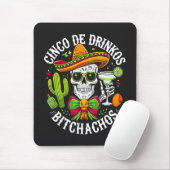 Cinco De Drinko Bitchachos Muismat (Met muis)