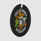 Cinco De Drinko Bitchachos Ornament (voorkant)