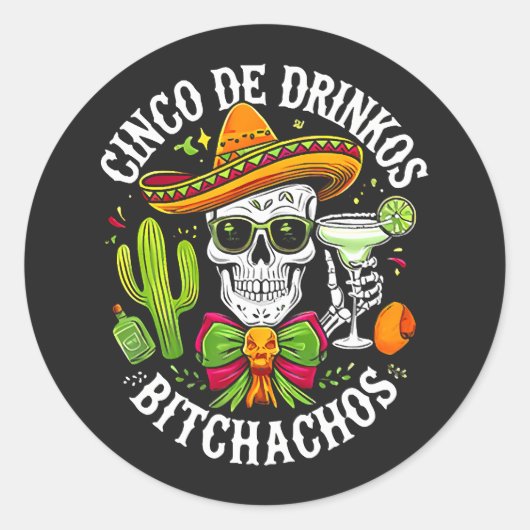 Cinco De Drinko Bitchachos Ronde Sticker (Voorkant)