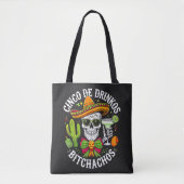 Cinco De Drinko Bitchachos Tote Bag (Voorkant)