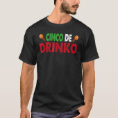 Cinco De Drinko Cinco De Mayo T-shirt (Voorkant)