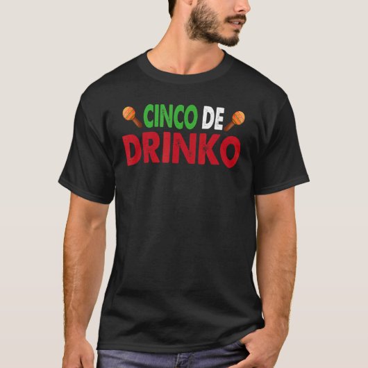 Cinco De Drinko Cinco De Mayo T-shirt (Voorkant)