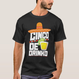 Cinco De Drinko Funny Cinco De Mayo T-Shirt