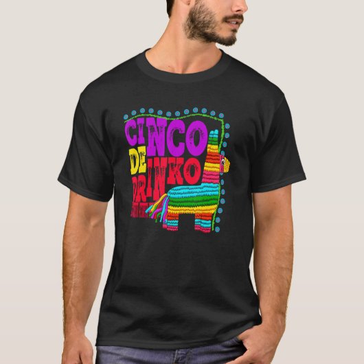 Cinco De Drinko Funny Mexican Drink Idea T-shirt (Voorkant)