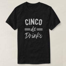 Cinco De Drinko Graphic Cute - Cino de Mayo T-shirt