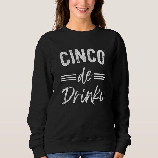 Cinco De Drinko Graphic Cute - Cino de Mayo Trui (Voorkant)