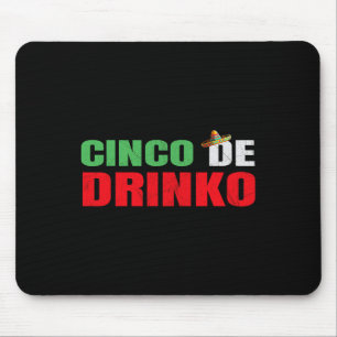  Cinco De Drinko Grappig Cinco De Mayo Drinki Muismat