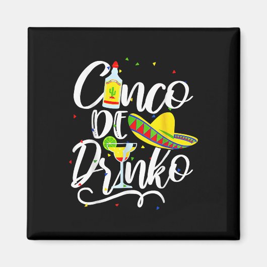 Cinco de Drinko Grappig Cinco de Mayo Mannen Vrouw Magneet (Voorkant)