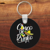 Cinco de Drinko Grappig Cinco de Mayo Mannen Vrouw Sleutelhanger (Voorkant)