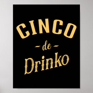 Cinco De Drinko - Mannen Vrouwen Cinco De Mayo Kos Poster