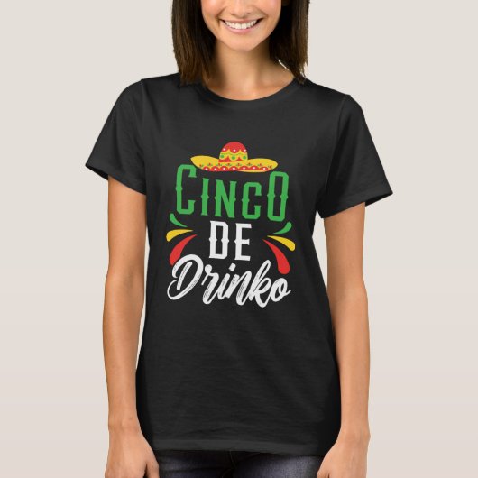 Cinco De Drinko Mexico Mexican Festival Cinco de M T-shirt (Voorkant)