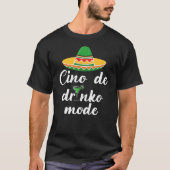 Cinco De Drinko Mode T-Shirt (Voorkant)