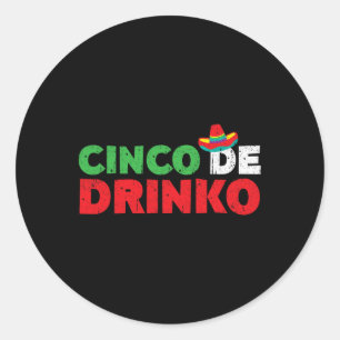 Cinco de Drinko Shirt Mannen Vrouwen Cinco de Mayo Ronde Sticker