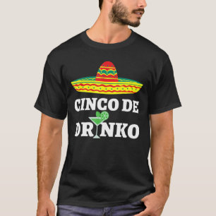 Cinco De Drinko Sombrero Mexican Fiesta Cinco de T-shirt