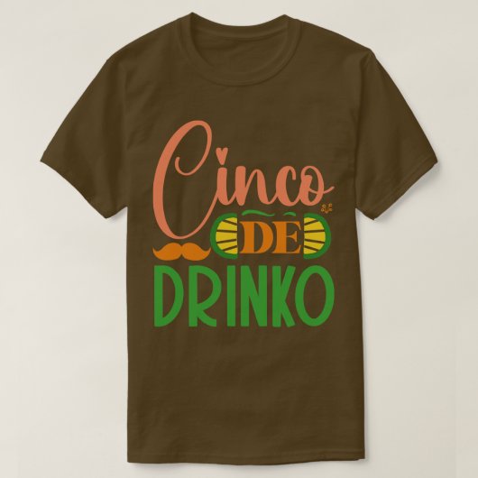 Cinco De Drinko T-shirt (Design voorkant)