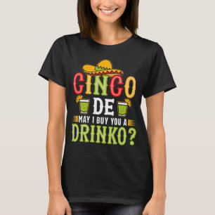 Cinco de may i koop ik je een drankjeo cinco de ma t-shirt