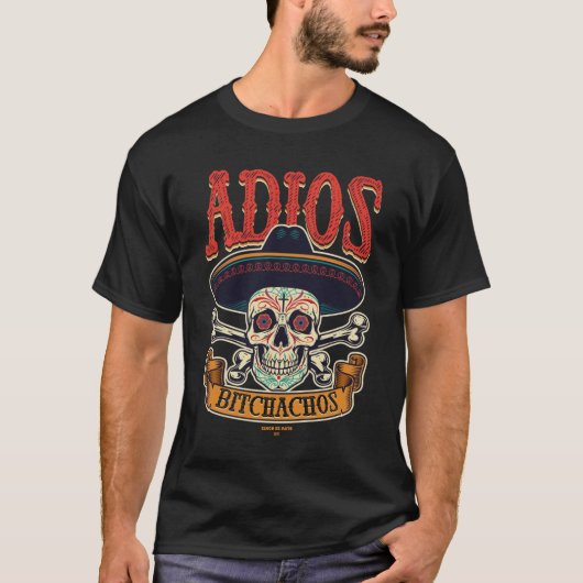 Cinco De Mayo 2022 shirt Adios Bitchachos Dag Spa (Voorkant)