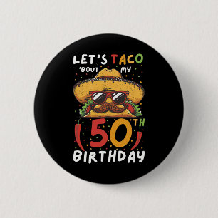 Cinco de Mayo 50e verjaardag Taco Leeftijd 50 Mexi Ronde Button 5,7 Cm
