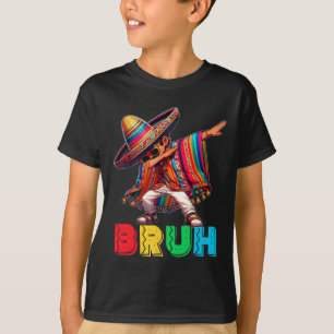 Cinco De Mayo Bruh Dabbing Mexican Boy Poncho Kind T-shirt