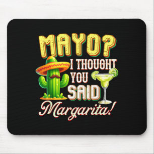 Cinco de mayo dacht dat je margarita cactus zei muismat