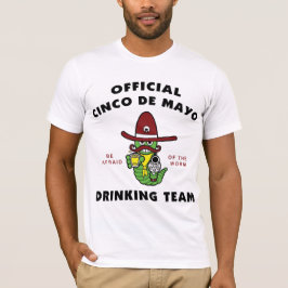 Cinco de Mayo Drink team T-Shirt