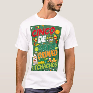 CINCO DE MAYO DRINKO BITCHACHOS T-SHIRT