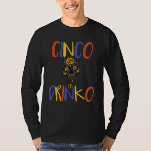 Cinco De Mayo Drinko Mask Celebration Mexican Part T-shirt