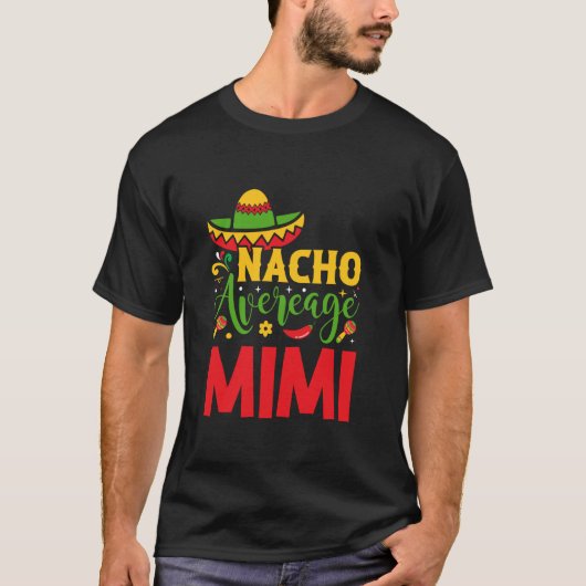 Cinco de Mayo Feest Nacho Gemiddelde Mimi T-shirt (Voorkant)