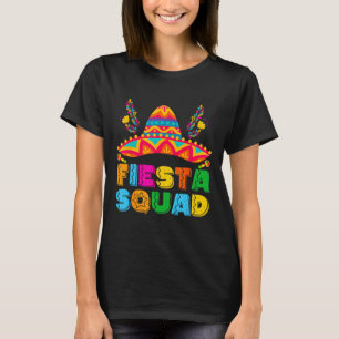 Cinco de Mayo Fiesta Squad Mexican Party Cinco de T-shirt