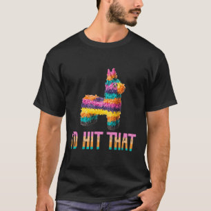 Cinco de Mayo Funny Pinata - Dat zou ik raken T-shirt