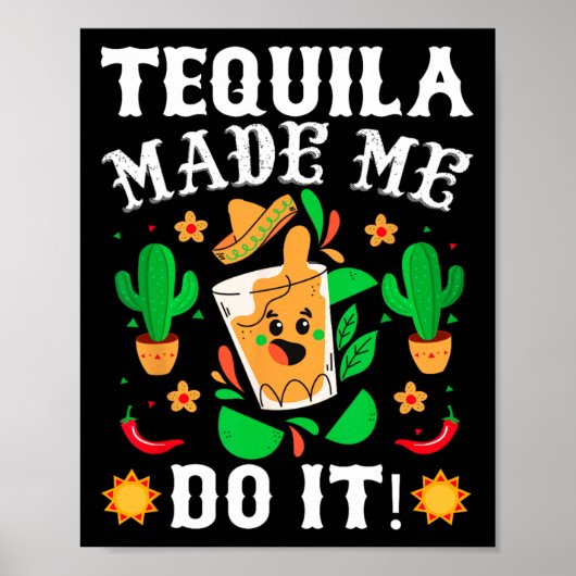 Cinco De Mayo - Funny Tequila deed het in Mexico Poster (Voorkant)