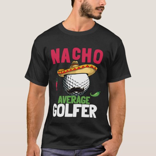 Cinco de Mayo Golf Ball With Sombrero Nacho Averag T-shirt (Voorkant)