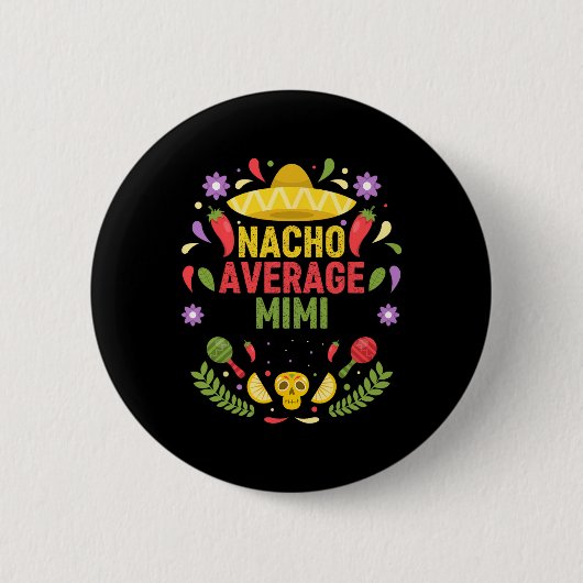 Cinco De Mayo Grappige Nacho Gemiddelde Mimi Ronde Button 5,7 Cm (Voorkant)
