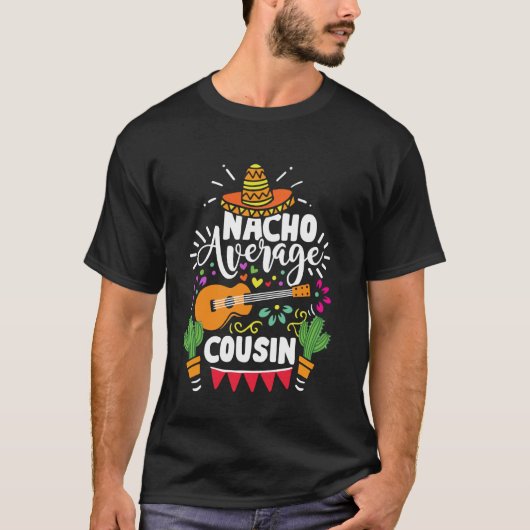 Cinco De Mayo Grappige Nacho Gemiddelde Neef Mexic T-shirt (Voorkant)