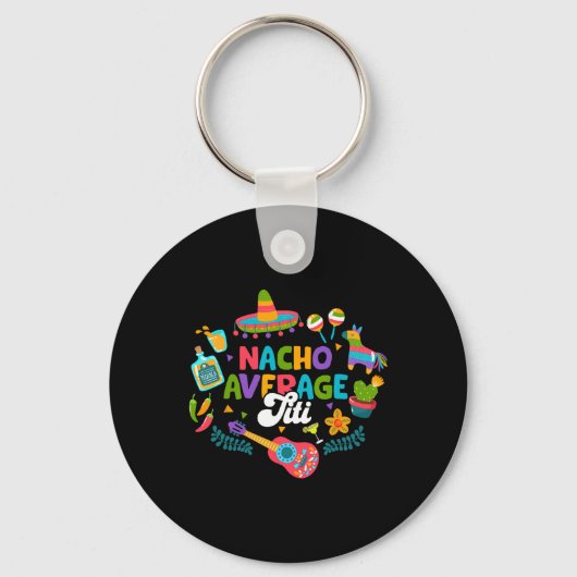 Cinco De Mayo Grappige Nacho Gemiddelde Titi Mexic Sleutelhanger (Voorkant)