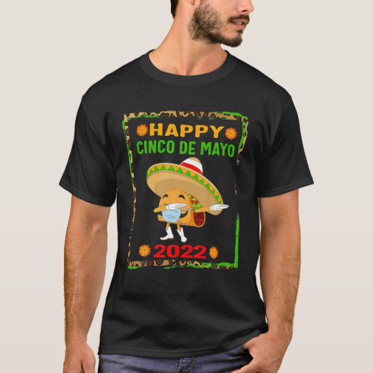 Cinco De Mayo Happy 2022 Down To Fiesta Cute Dabbi T-shirt (Voorkant)